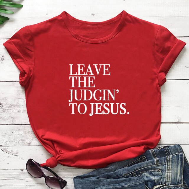 Leave The Judgin' To Jesus T-Shirt - red-white text / XXL - red-white text / XXXL - red-white text / S - red-white text / M - red-white text / L - red-white text / XL