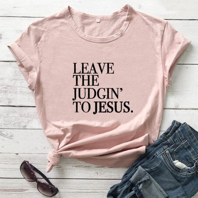 Leave The Judgin' To Jesus T-Shirt - peach-black text / S - peach-black text / M