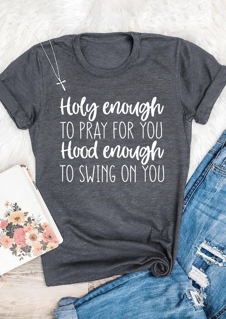 Christian Holy Enough To Pray Women’s T-Shirt