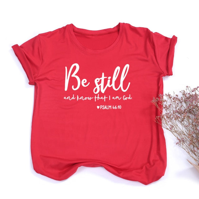 Be Still and Know That I Am God Women’s T-Shirt - Red / M - Red / L - Red / S - Red / XL - Red / XXL