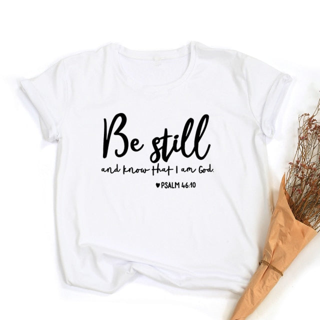 Be Still and Know That I Am God Women’s T-Shirt - White / XXL - White / L - White / XL - White / S - White / M