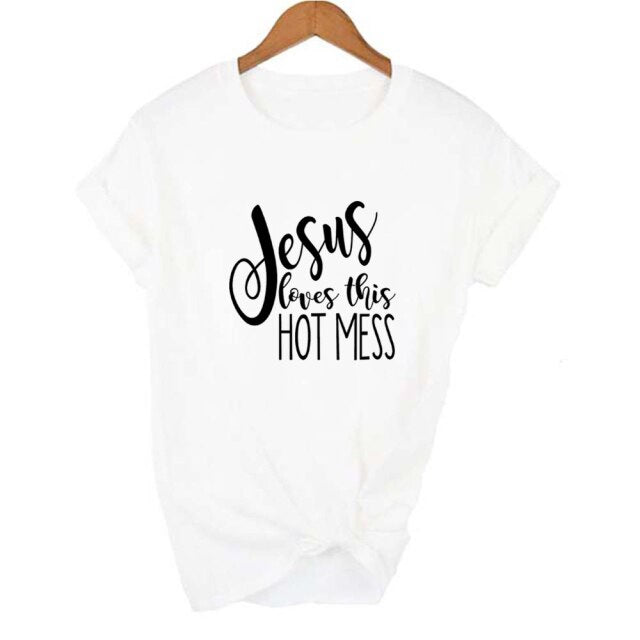 Jesus Loves This Hot Mess T-shirt - White / XL - White / L - White / M - White / S - White / XXL