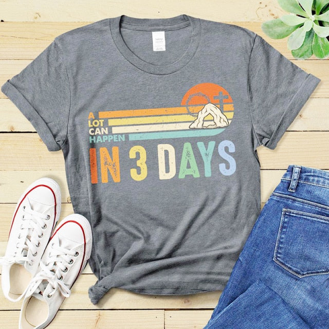 “ In 3 Days” Christian T Shirts - GRAY / S - GRAY / M - GRAY / L - GRAY / XL - GRAY / XXL - GRAY / XXXL