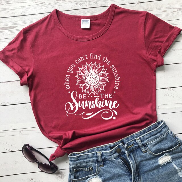 Be The Sunshine T-Shirt - burgundy-white text / XXL - burgundy-white text / XXXL - burgundy-white text / L - burgundy-white text / XL - burgundy-white text / S - burgundy-white text / M